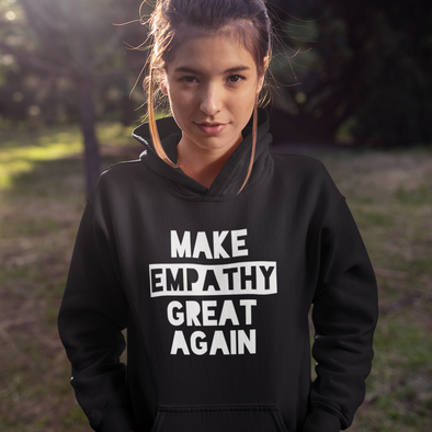 make empathy great again hoodie