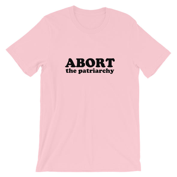 Abort the Patriarchy T-Shirt