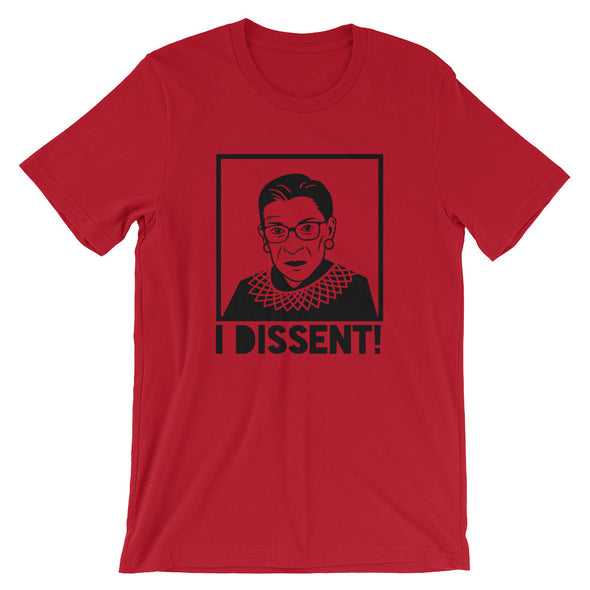 Ruth Bader Ginsburg I Dissent Unisex T-Shirt | RBG Tee