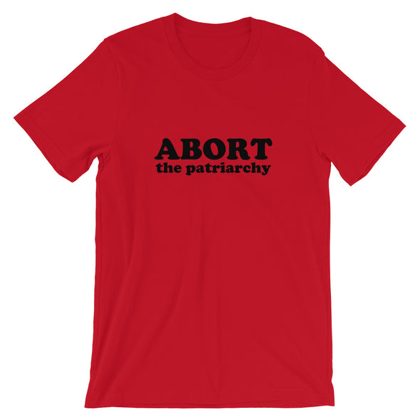 Abort the Patriarchy T-Shirt