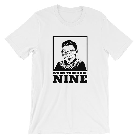 Ruth Bader Ginsburg When There Are Nine T-Shirt