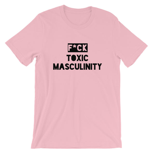 F*ck Toxic Masculinity T-Shirt