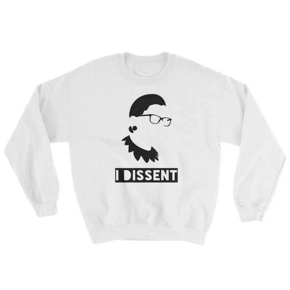 RBG Dissent Sweatshirt | Ruth Bader Ginsburg Unisex Sweatshirt