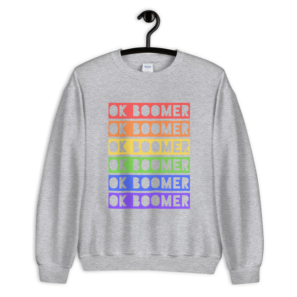 Rainbow OK Boomer Sweatshirt, Okay Boomer Unisex Sweatshirt, Meme Sweatshirt, Funny Gift Ideas