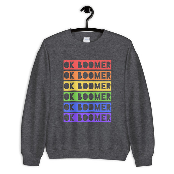 Rainbow OK Boomer Sweatshirt, Okay Boomer Unisex Sweatshirt, Meme Sweatshirt, Funny Gift Ideas