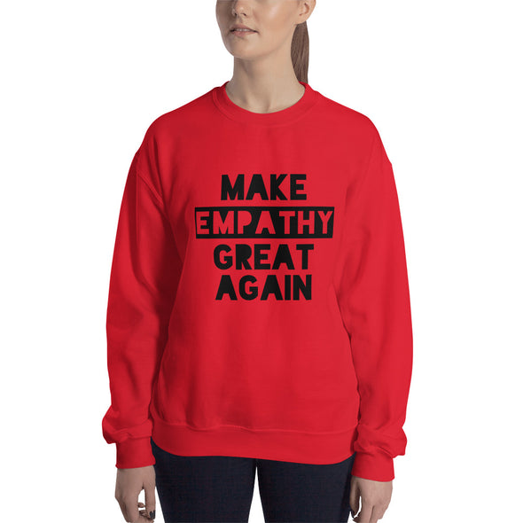 Make Empathy Great Again Sweatshirt