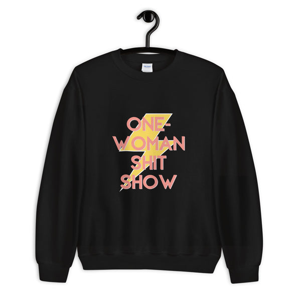 One Woman Shit Show Sweatshirt