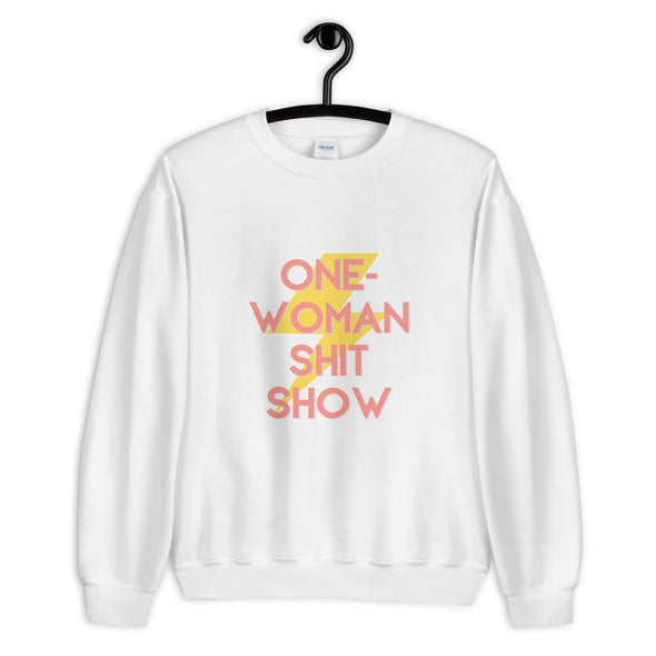 One Woman Shit Show Sweatshirt