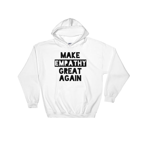 anti trump hoodie make empathy great again