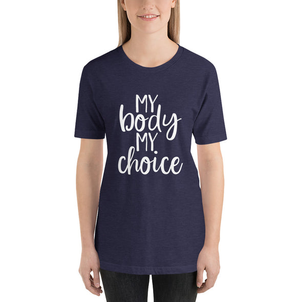 My Body My Choice Unisex Pro Choice T-Shirt