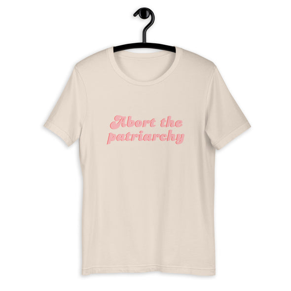 Abort the Patriarchy Feminist Unisex T-Shirt