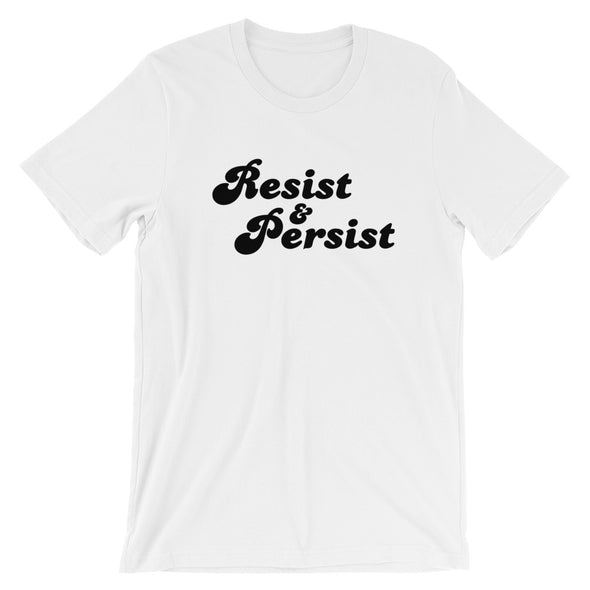 Resist and Persist Unisex Shirt