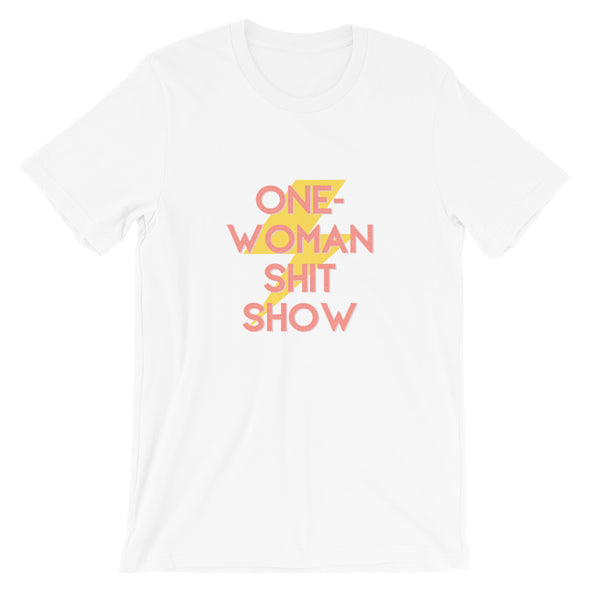 One Woman Shit Show T-Shirt