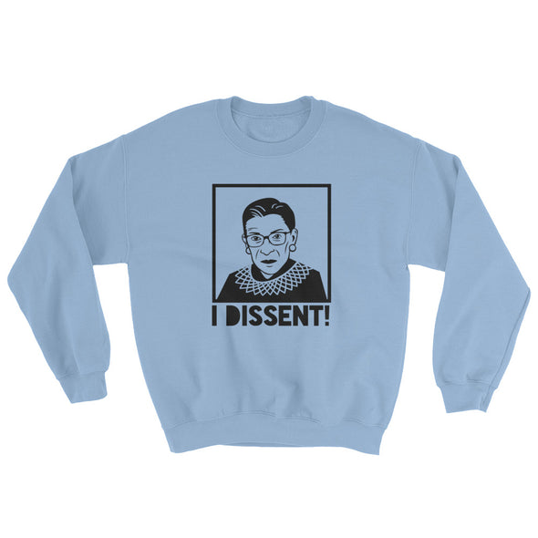 Ruth Bader Ginsburg Dissent Sweatshirt | RBG Crewneck