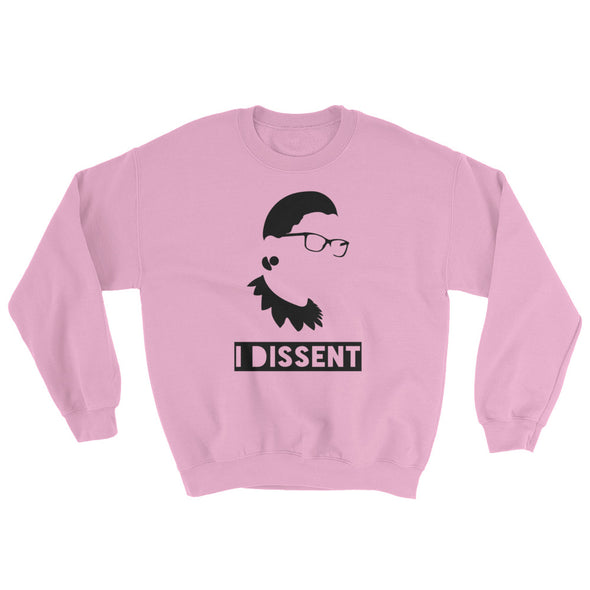 RBG Dissent Sweatshirt | Ruth Bader Ginsburg Unisex Sweatshirt