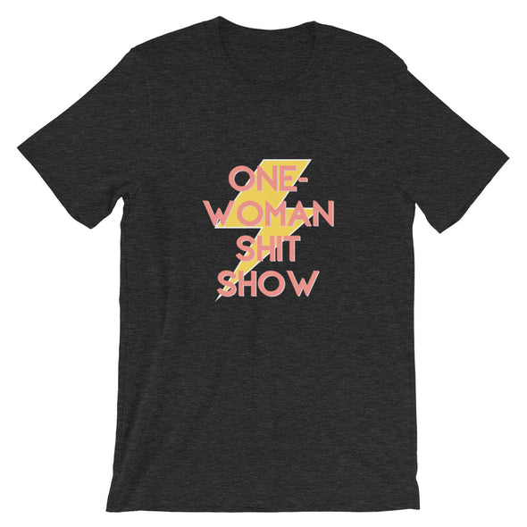 One Woman Shit Show T-Shirt