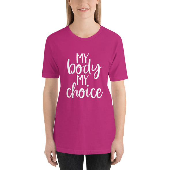 My Body My Choice Unisex Pro Choice T-Shirt