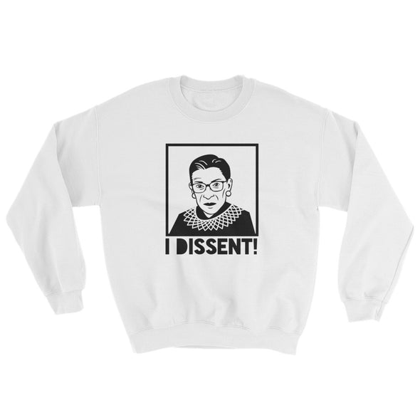 Ruth Bader Ginsburg Dissent Sweatshirt | RBG Crewneck