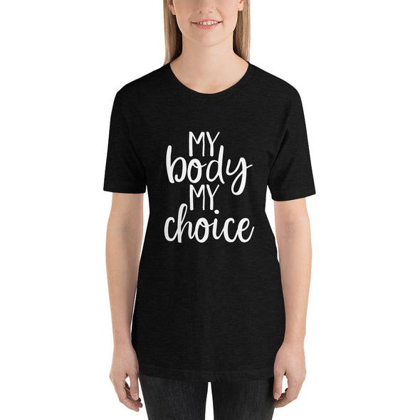 My Body My Choice Unisex Pro Choice T-Shirt