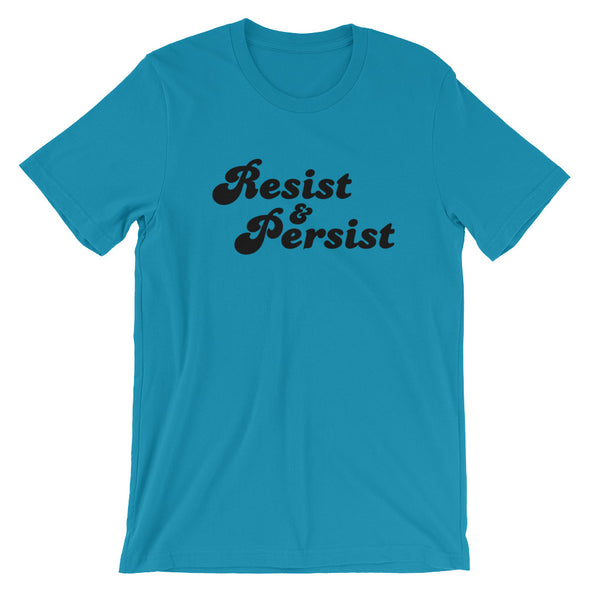 Resist and Persist Unisex Shirt