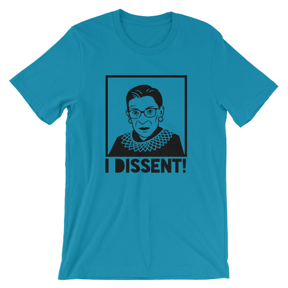 Ruth Bader Ginsburg I Dissent Unisex T-Shirt | RBG Tee