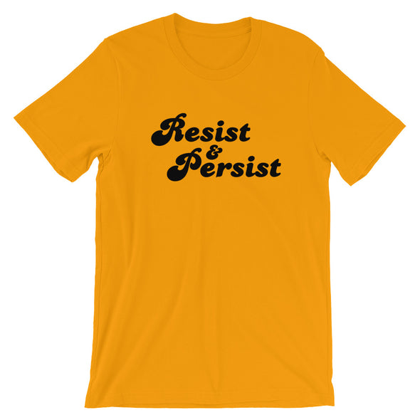 Resist and Persist Unisex Shirt