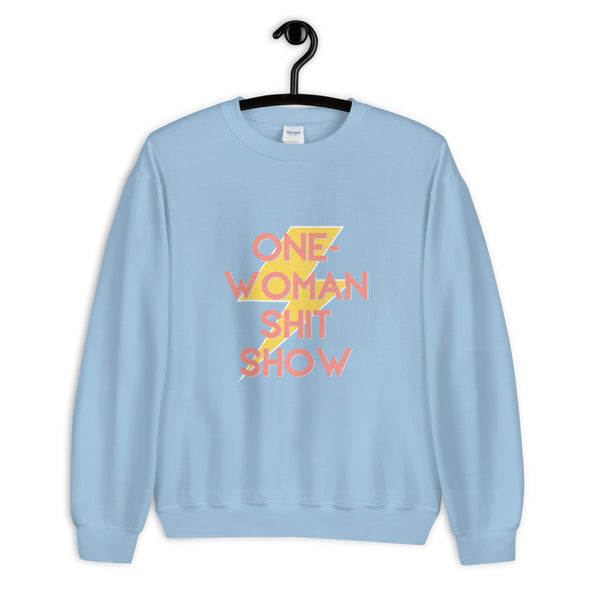 One Woman Shit Show Sweatshirt