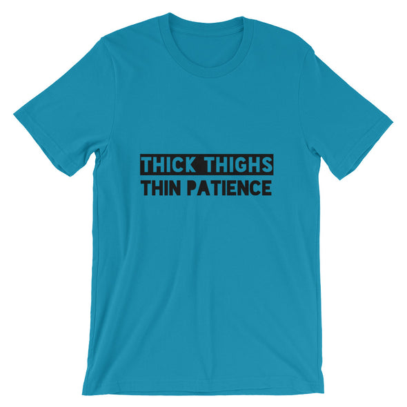 Thick Thighs Thin Patience Unisex T-Shirt