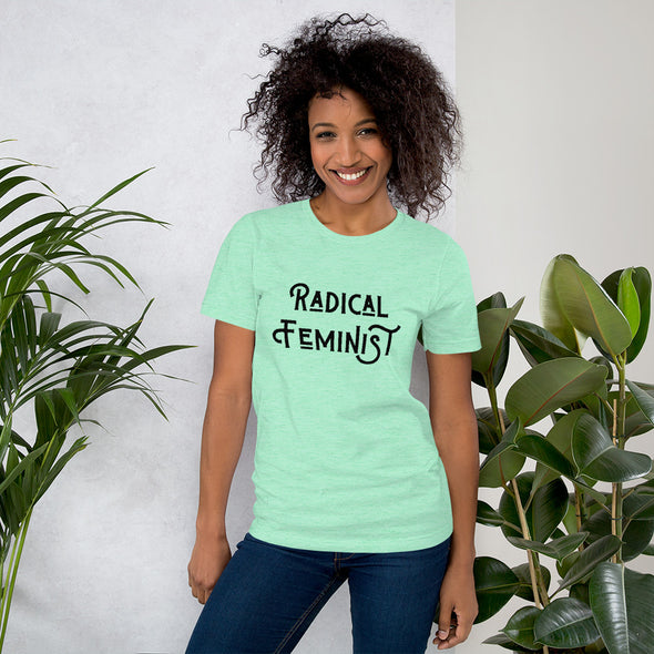 Radical Feminist Unisex Shirt