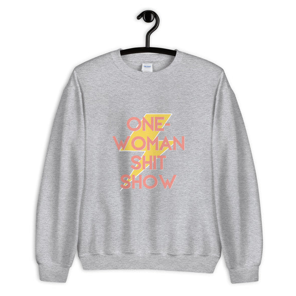 One Woman Shit Show Sweatshirt