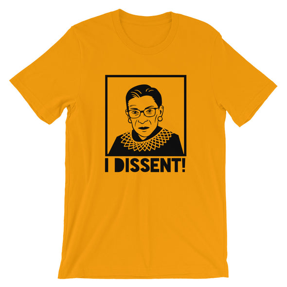 Ruth Bader Ginsburg I Dissent Unisex T-Shirt | RBG Tee