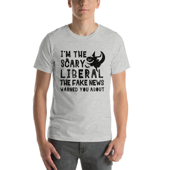 I'm the Scary Liberal the Fake News Warned You About Halloween T-Shirt
