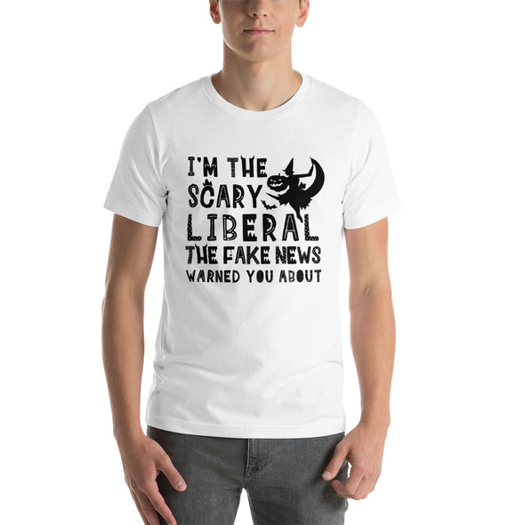 I'm the Scary Liberal the Fake News Warned You About Halloween T-Shirt