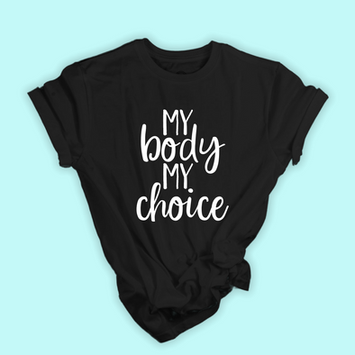 my body my choice pro choice shirt unisex
