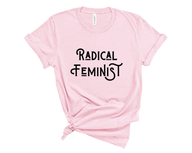 Radical Feminist Unisex Shirt