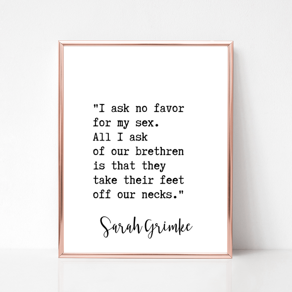 Sarah Grimke Quote 'I Ask No Favors for my Sex' Digital Download