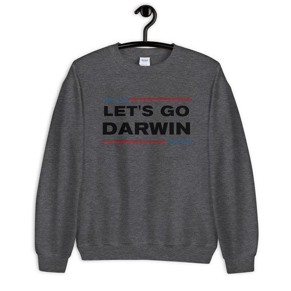 Let's Go Darwin Unisex Sweatshirt