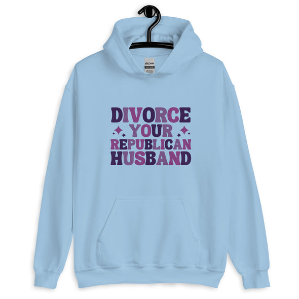 Divorce Your Republican Husband Unisex Hoodie