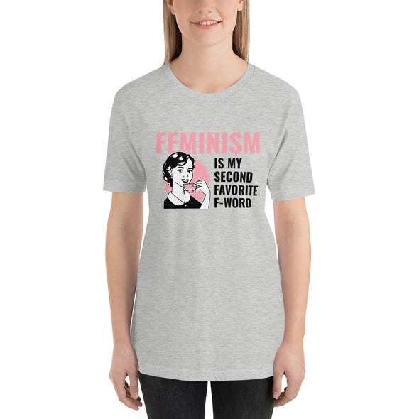 Feminism is my Second Favorite F-Word Shirt