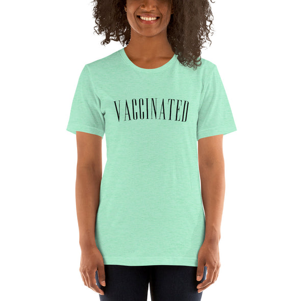 Vaccinated Unisex T-Shirt