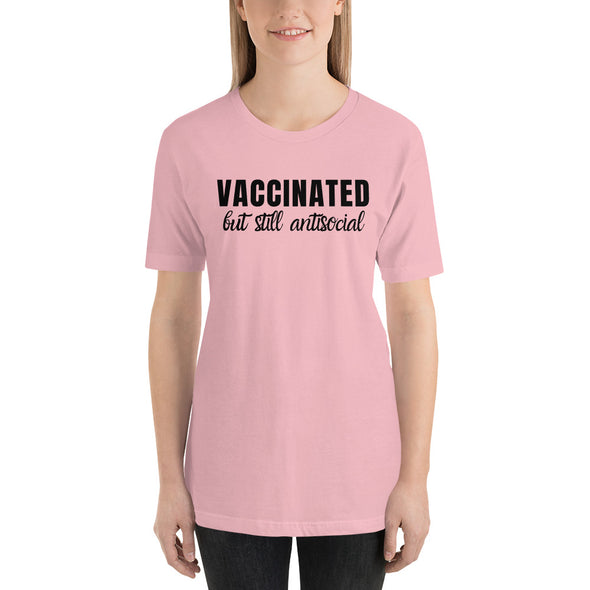 Vaccinated But Still Antisocial T-Shirt Unisex