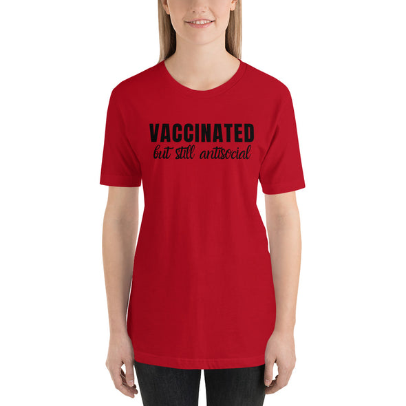 Vaccinated But Still Antisocial T-Shirt Unisex