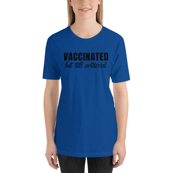 Vaccinated But Still Antisocial T-Shirt Unisex