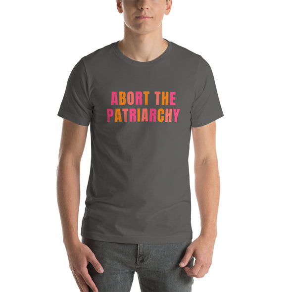 Abort the Patriarchy Pro Choice T-Shirt