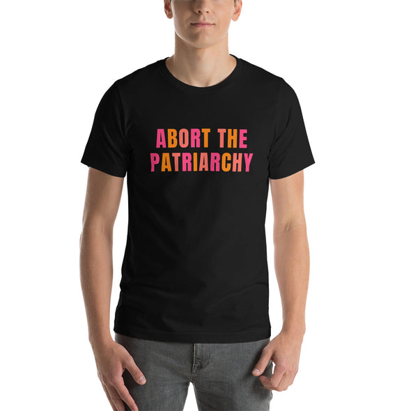 Abort the Patriarchy Pro Choice T-Shirt