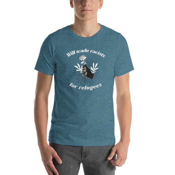 Will Trade Racists for Refugees T-Shirt