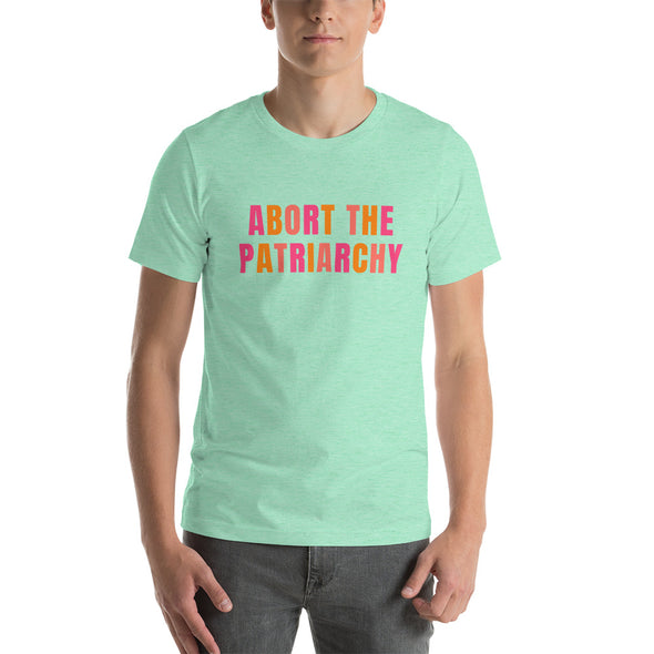 Abort the Patriarchy Pro Choice T-Shirt