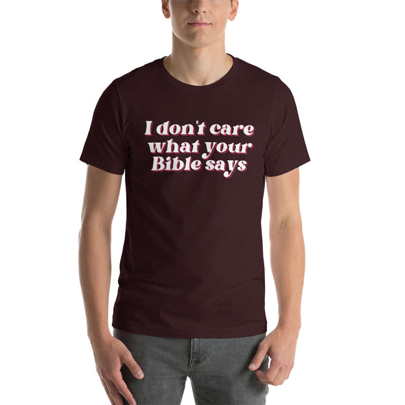 I don't care what your Bible says atheist t-shirt