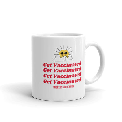 get vaccinated there is no heaven coffee mug